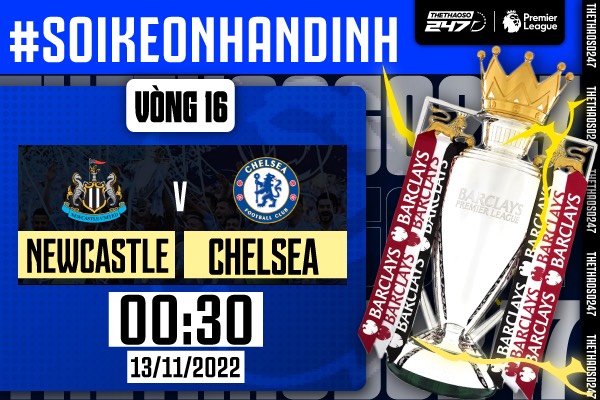 Soi kèo Newcastle vs Chelsea, 00h30 ngày 13/11 | Ngoại Hạng Anh