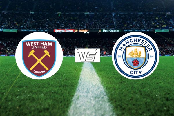 Soi kèo West Ham vs Man City, 18h30 ngày 16/09 | Vòng 5 Ngoại Hạng Anh