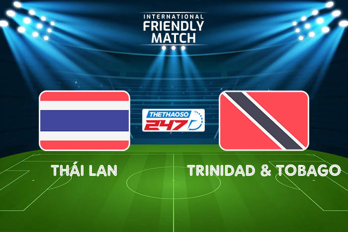 Soi kèo Thái Lan vs Trinidad & Tobago