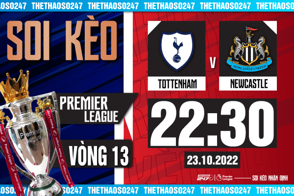 Soi kèo Tottenham vs Newcastle, 22h30 ngày 23/10 | Ngoại Hạng Anh