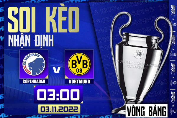 Soi kèo Copenhagen vs Dortmund, 03h00 ngày 3/11 | Champions League 