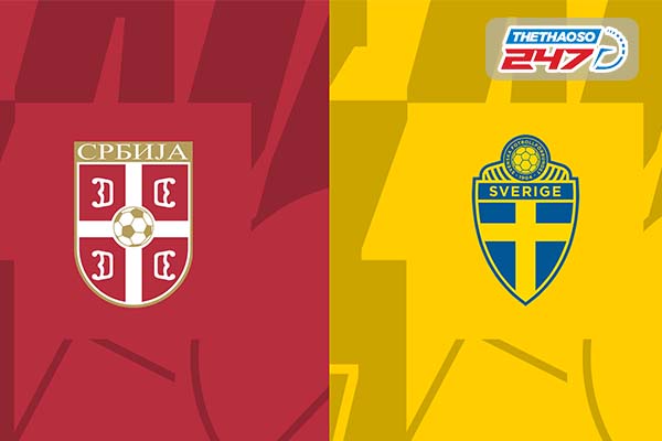 Soi kèo Serbia vs Thụy Điển 01h45 ngày 25/9/2022 - Nations League