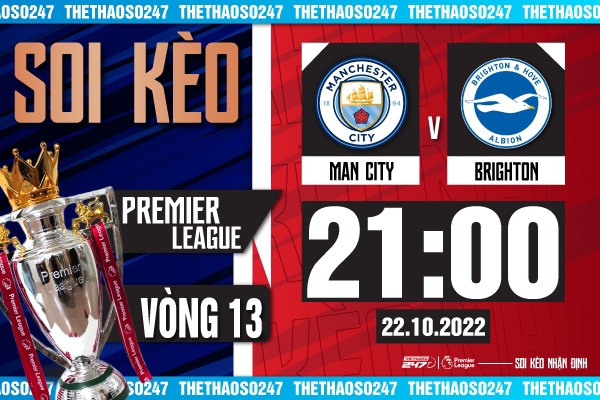 Soi kèo Man City vs Brighton, 21h00 ngày 22/10 | Ngoại Hạng Anh