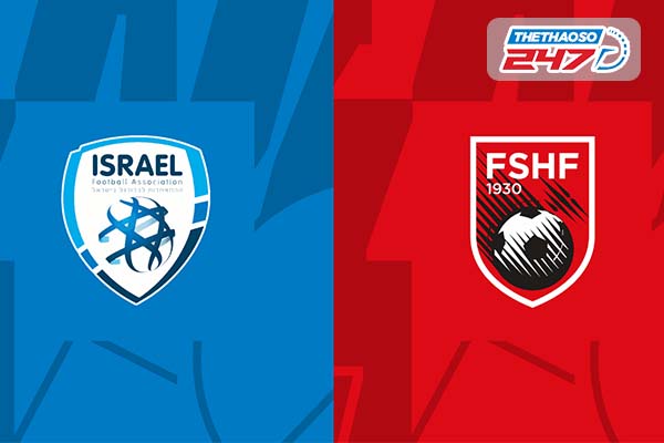 Soi kèo Israel vs Albania 01h45 ngày 25/9/2022 - Nations League