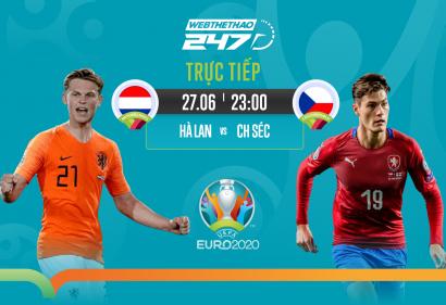 [Live] Tường thuật Hà Lan vs CH Séc, 23h00 ngày 27/6/2021