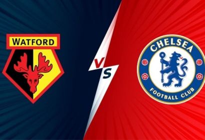 Nhận định, Soi kèo Watford vs Chelsea, 2h30 ngày 2/12