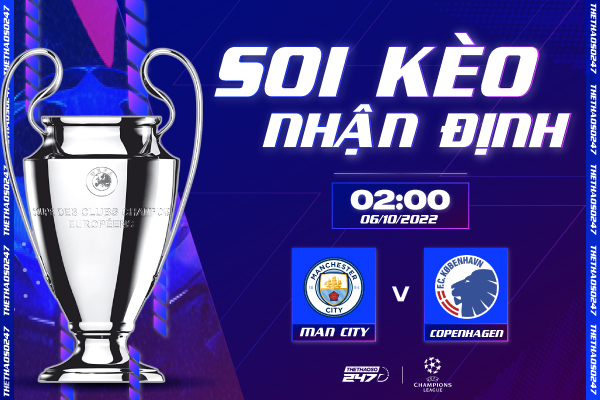 Soi kèo Man City vs Copenhagen, 02h00 ngày 6/10 | Champions League