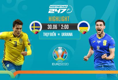 [Highlight Euro] Video bàn thắng Thụy Điển vs Ukraina (2h00, 30/6/2021)