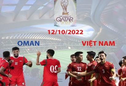 Tường thuật, trực tiếp Oman vs Việt Nam, 23h00 ngày 12/10/2021 | VL WC 2022