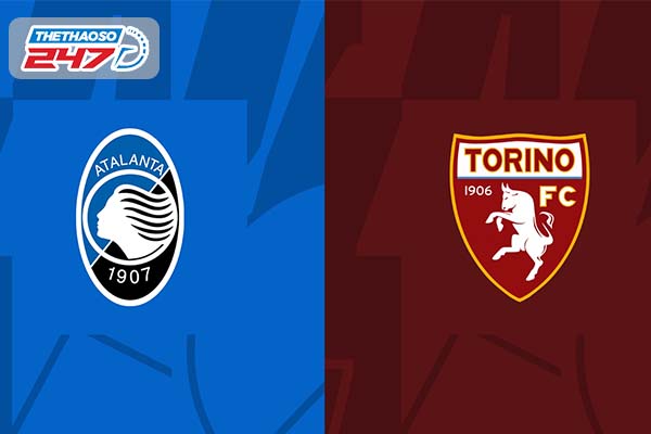 Soi kèo Atalanta vs Torino 01h45 ngày 2/9 - Serie A